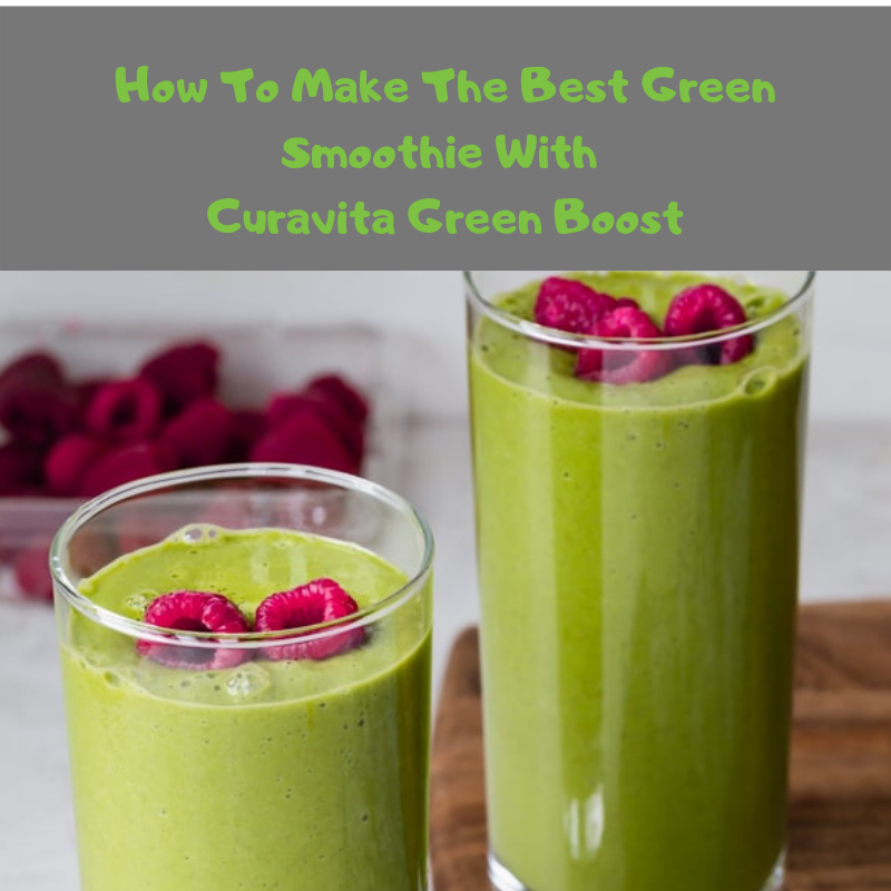 How To Make A Green Smoothie With Curavita Green Boost Super Greens