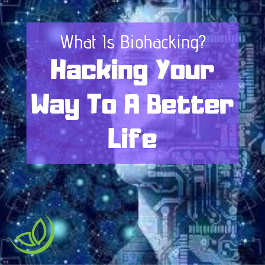 What Is Biohacking - Biohack Your Way To A Better Life